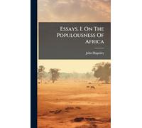 Essays. I. On The Populousness Of Africa
