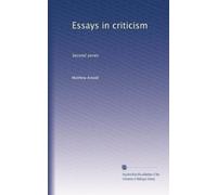 Essays in criticism: Second series: Volume 1