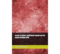 Essays in Culture, Institutional Thought and The Human Condition
