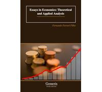 Essays in Economics: Theoretical and Applied Analysis
