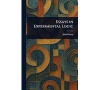 Essays in Experimental Logic