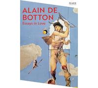 Essays In Love: by Alain de Botton (Picador Collection)