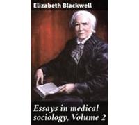 Essays In Medical Sociology Volume 2 (ebook)