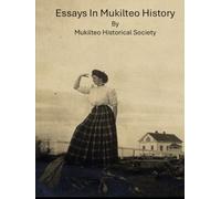 Essays in Mukilteo History