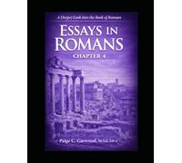 Essays in Romans Chapter 4: Look to Abraham
