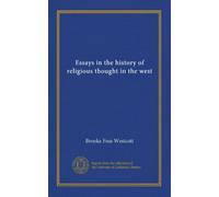 Essays in the history of religious thought in the west