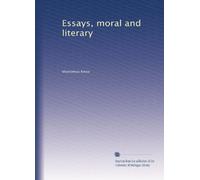 Essays, moral and literary: Volume 1