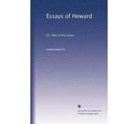 Essays of Howard: Or, Tales of the prison
