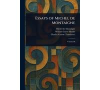 Essays of Michel De Montaigne