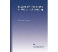 Essays of travel and in the art of writing