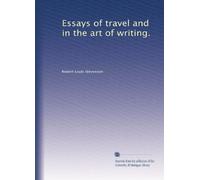 Essays of travel and in the art of writing.: Volume 2