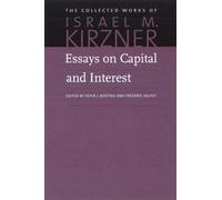 Essays on Capital & Interest: An Austrian Perspective: 3 (The Collected Works of Israel M. Kirzner)
