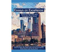 Essays on Excellence: Stories from New York's Most Competitive Public School