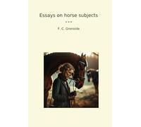 Essays on horse subjects (Classic Books)