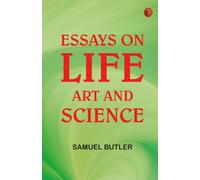 Essays on Life, Art and Science