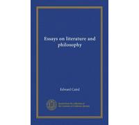 Essays on literature and philosophy (Vol-1)