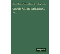 Essays on Pathology and Therapeutics: Vol 2
