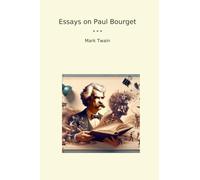 Essays on Paul Bourget (Classic Books)