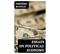 Essays On Political Economy (ebook)