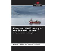 Essays on the Economy of the Sea and Tourism: The Hypothetical Market for Fishing Tourism