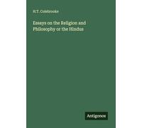 Essays on the Religion and Philosophy or the Hindus