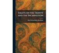 Essays on the Trinity and the Incarnation