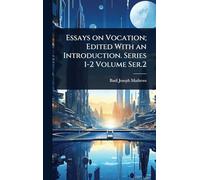 Essays on Vocation; Edited With an Introduction. Series 1-2 Volume Ser.2