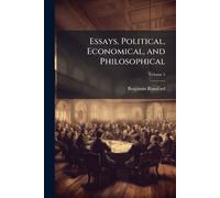 Essays, Political, Economical, and Philosophical