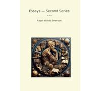 Essays - Second Series (Classic Books)