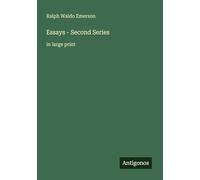 Essays - Second Series: in large print