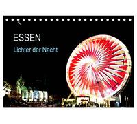 Essen Lichter der Nacht (Tischkalender 2026 DIN A5 quer), CALVENDO Monatskalender: Essen Metropole im Herzen des Ruhrgebiet repräsentiert sich Nachts von der schönsten Seite.