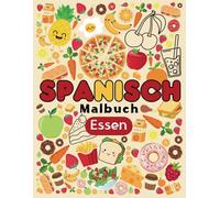Essen Malbuch auf Spanisch für Kinder im Alter von 2-5 Jahren: Lernen spanische Wörter | Einfache Zeichnungen für Kinder