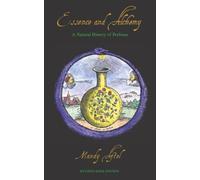 Essence and Alchemy: A Natural History of Perfume