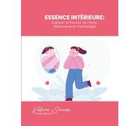 Essence Intérieure: Explorer le Pouvoir de l'Auto-Découverte en Psychologie