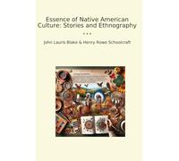 Essence of Native American Culture: Stories and Ethnography (Classic Bundles)