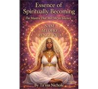 Essence of Spiritually Becoming: The Mantra That Met Me in Silence