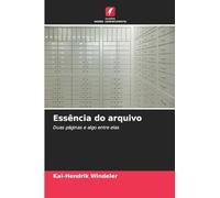 Essência do arquivo: Duas páginas e algo entre elas