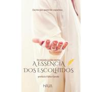 Essência dos Escolhidos: Da missão à vida eterna