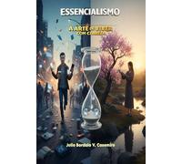 Essencialismo: A Arte de Viver com Clareza