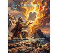 Essential Bible Studies Vol.1: The Ten Commandments- The Fruit We Bear- Love Never Fails- The Beatitudes