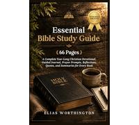 Essential Bible Study Guide 66 Pages: A Complete Year-Long Christian Devotional, Guided Journal, Prayer Prompts, Reflections, Quotes, and Summaries for Every Book