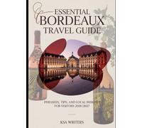 Essential Bordeaux Travel Guide: Phrases, Tips, and Local Insights for Visitors 2026/2027