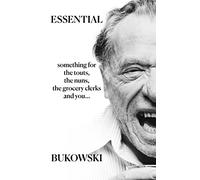 Essential Bukowski: Poetry: The Definitive Twentieth Century American Anthology of Verse