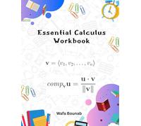 Essential Calculus Workbook: A Complete Problem-Solving Approach to Higher Calculus