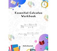 Essential Calculus Workbook: Master Calculus Concepts with Solved Problems and Practice Exercises