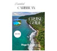 Essential Caribbean Cruise Guide 2025-2026: Top-Rated Ports, Excursion Ideas, and Packing Essentials to Maximize Every Moment Onboard