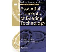 Essential Concepts of Bearing Technology: Rolling Bearing Analysis (Rolling Bearing Analysis, Fifth Edtion)