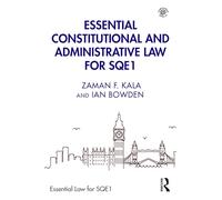 Essential Constitutional and Administrative Law for SQE1