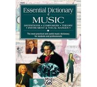 Essential Dictionary of Music: The Most Practical and Useful Music Dictionary for Students and Professionals (The Essential Dictionary Series)
