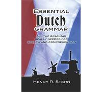 Essential Dutch Grammar: All the Grammar Really Needed for Speech and Comprehension (Dover Language Guides Essential Grammar)